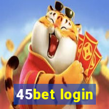 45bet login